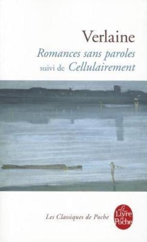 Romances Sans Paroles, Suivi De Cellulairement