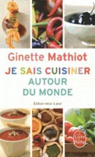 Je Sais Cuisiner Autour Du Monde (Edition Mise a Jour)
