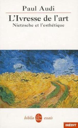 L Ivresse De L Art. Nietzsche Et L Esthetique