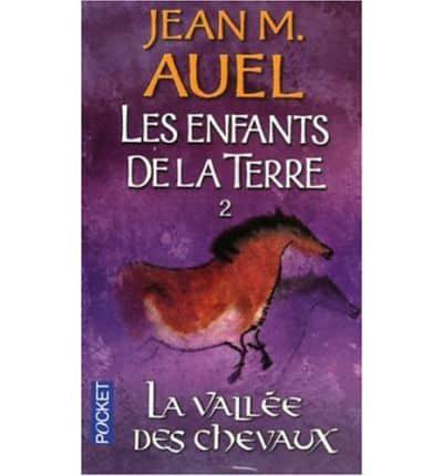 Les Enfants De La Terre: 2 La Vallee Des Chevaux