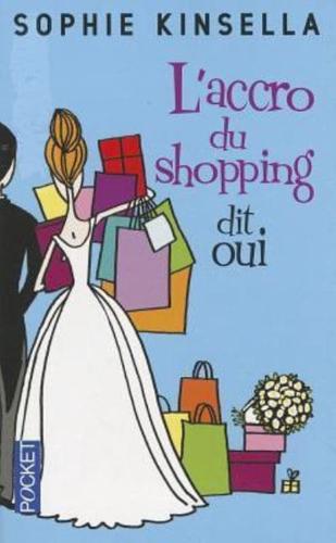 L'accro Du Shopping Dit Oui (French)