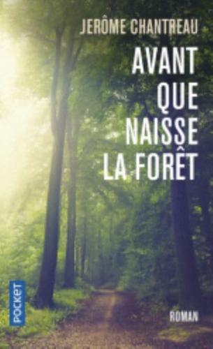 Avant Que Naisse La Foret