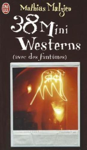 38 Mini Westerns (Avec Des Fantomes)