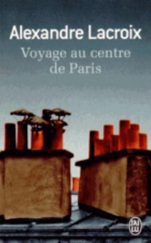 Voyage Au Centre De Paris