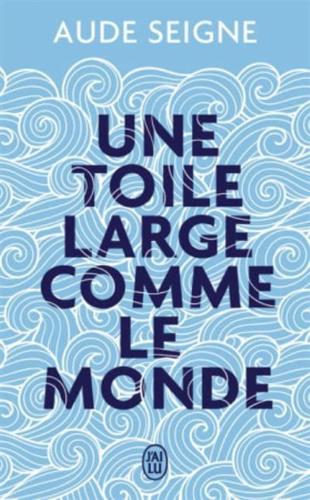 Une Toile Large Comme Le Monde