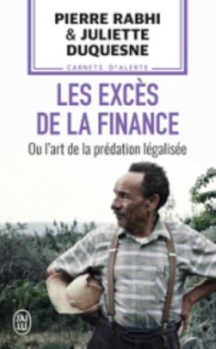 Les Exces De La Finance Ou L'art De La Predation Legalisee