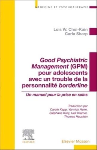 Good Psychiatric Management (GPM) Pour Adolescents Avec Un Trouble De La Personnalité Borderline