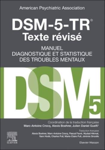 DSM-5-TR Manuel Diagnostique Et Statistique Des Troubles Mentaux, Texte Révisé