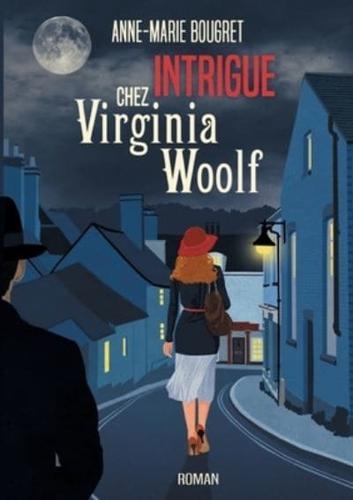 Intrigue chez Virginia Woolf