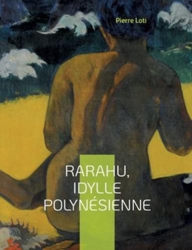 Rarahu, idylle polynésienne:Un livre de Pierre Loti