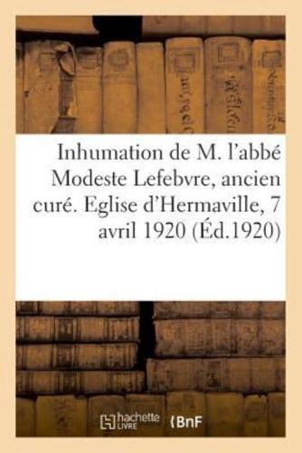 Inhumation solennelle de M. l'abbé Modeste Lefebvre, ancien curé de la paroisse