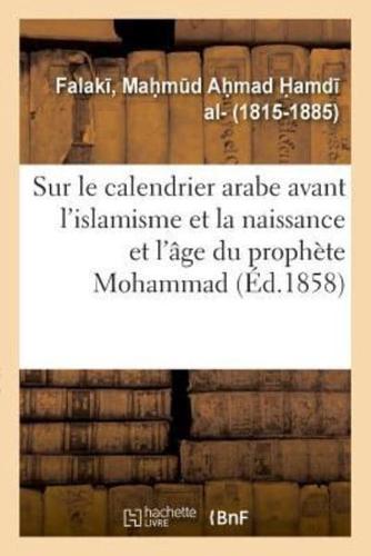 Mémoire sur le calendrier arabe avant l'islamisme et sur la naissance et l'âge du prophète Mohammad