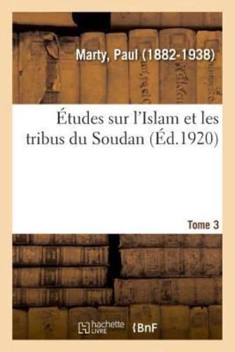 Études sur l'Islam et les tribus du Soudan. Tome 3