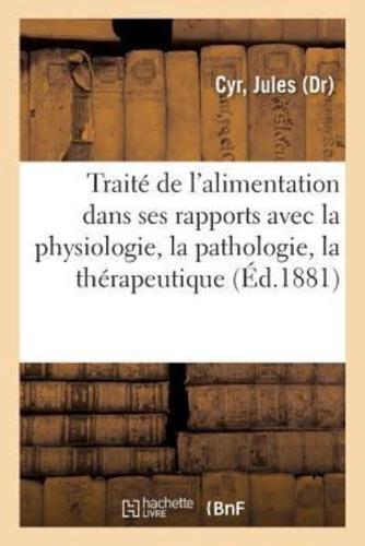 Traité de l'alimentation dans ses rapports avec la physiologie, la pathologie et la thérapeutique