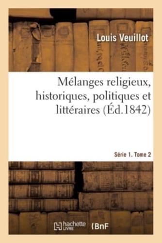 Mélanges religieux, historiques, politiques et littéraires. Série 1. Tome 2