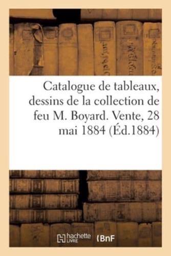 Catalogue de tableaux, dessins, aquarelles de la collection de feu M. Boyard. Vente, 28 mai 1884