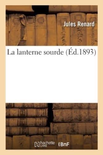 La Lanterne Sourde