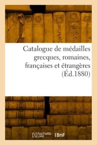 Catalogue De Médailles Grecques, Romaines, Françaises Et Étrangères
