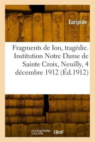 Fragments De Ion, Tragédie. Institution Notre Dame De Sainte Croix, Neuilly, 4 Décembre 1912