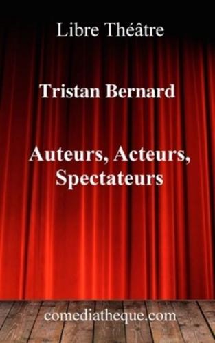 Auteurs, Acteurs, Spectateurs