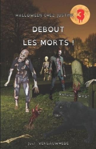 Debout Les Morts ! - Version DYS