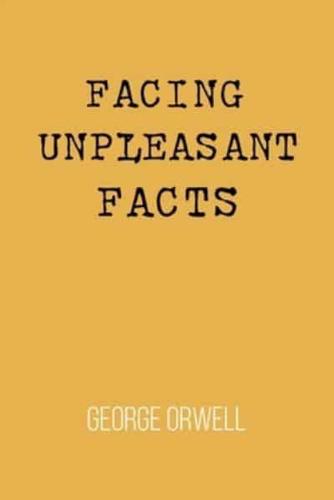 Facing Unpleasant Facts