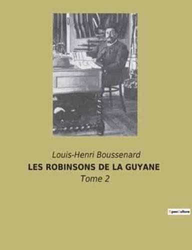 LES ROBINSONS DE LA GUYANE :Tome 2