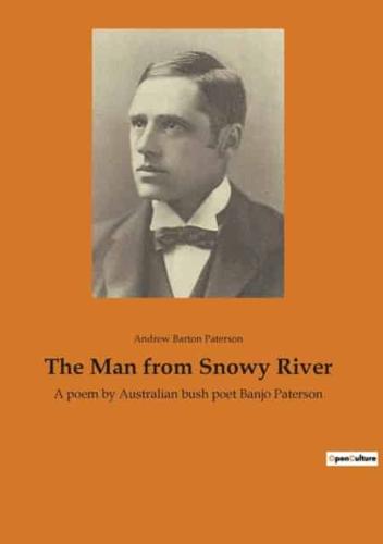 The Man from Snowy River:A poem by Australian bush poet Banjo Paterson