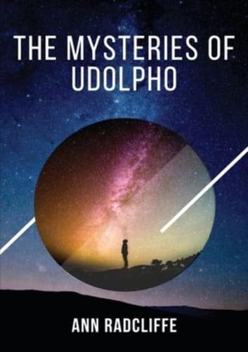 The Mysteries of Udolpho: The Mysteries of Udolpho tells of Emily St. Aubert, who suffers, among other misadventures, the death of her mother and father, supernatural terrors in a gloomy castle and machinations of an Italian brigand.
