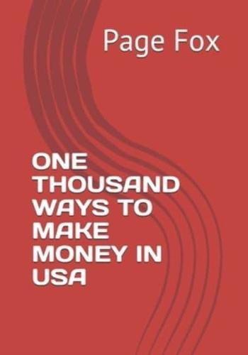 One Thousand Ways to Make Money in USA