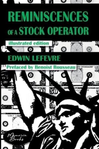 Reminiscences of a Stock Operator:The American Bestseller of Trading Illustrated by a French Illustrator
