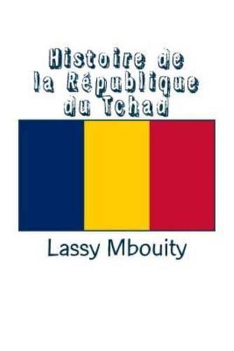 Histoire De La Republique Du Tchad