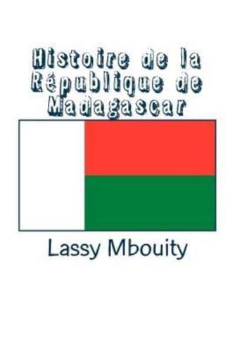 Histoire De La Republique De Madagascar