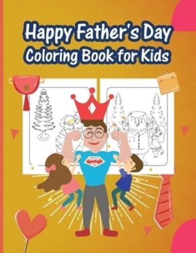 Happy Father's Day Coloring Book for Kids