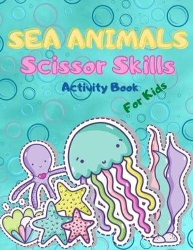 Sea Animals Scissor Skills for Kids