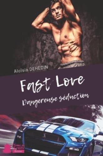Fast Love : Dangereuse Séduction