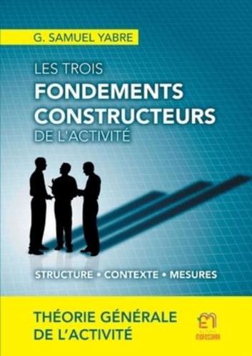 Les Trois Fondements Constructeurs De L'activité