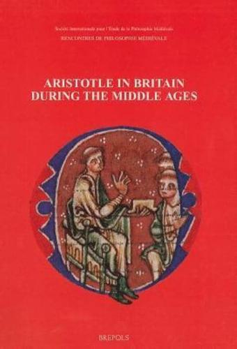 Aristotle in Britain During the Middle Ages