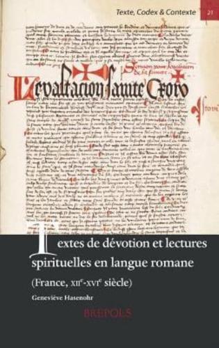 Textes De Devotion Et Lectures Spirituelles En Langue Romane (France, Xiie-Xvie Siecle)