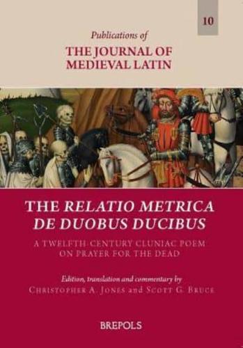 The Relatio Metrica De Duobus Ducibus