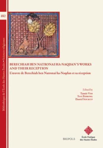 Berechiah Ben Natronai Ha-Naqdan's Works and Their Reception