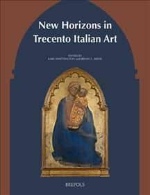 New Horizons in Trecento Italian Art