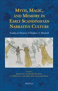 Myth, Magic, and Memory in Early Scandinavian Narrative Culture