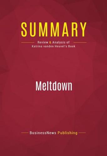 Summary of Meltdown: How Greed and Corruption Shattered Our Financial System and How We Can Recover - Katrina Vanden Heuval