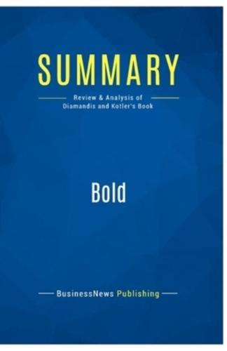 Summary: Bold:Review and Analysis of Diamandis and Kotler's Book
