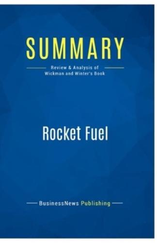 Summary: Rocket Fuel:Review and Analysis of Wickman and Winter's Book