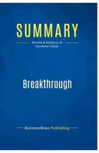 Summary: Breakthrough:Review and Analysis of Davidson's Book