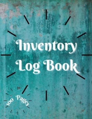 Inventory Log Book: Large Inventory Log Book - 100 Pages for Business and Home - Perfect Bound   Simple Inventory Log Book for Business or Personal   Stock Record Book Organizer Logbook   Count Quantity Notebook