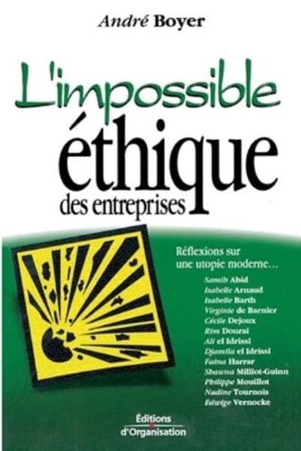 L'impossible éthique des entreprises:Réflexions sur une utopie moderne