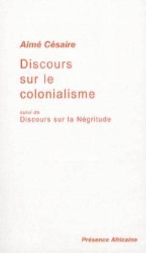 Discours Sur Le Colonialisme Suivi De Discours Sur